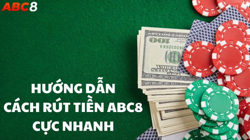 ABC8 – chơi hay rút tiền khủng liền tay