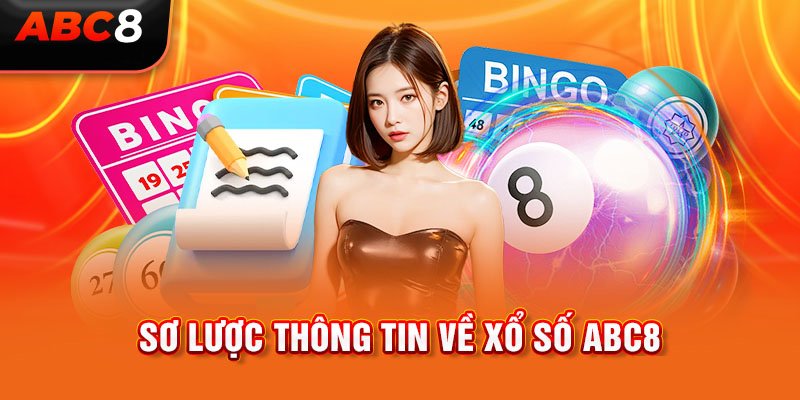 Sơ lược thông tin về Xổ số ABC8 